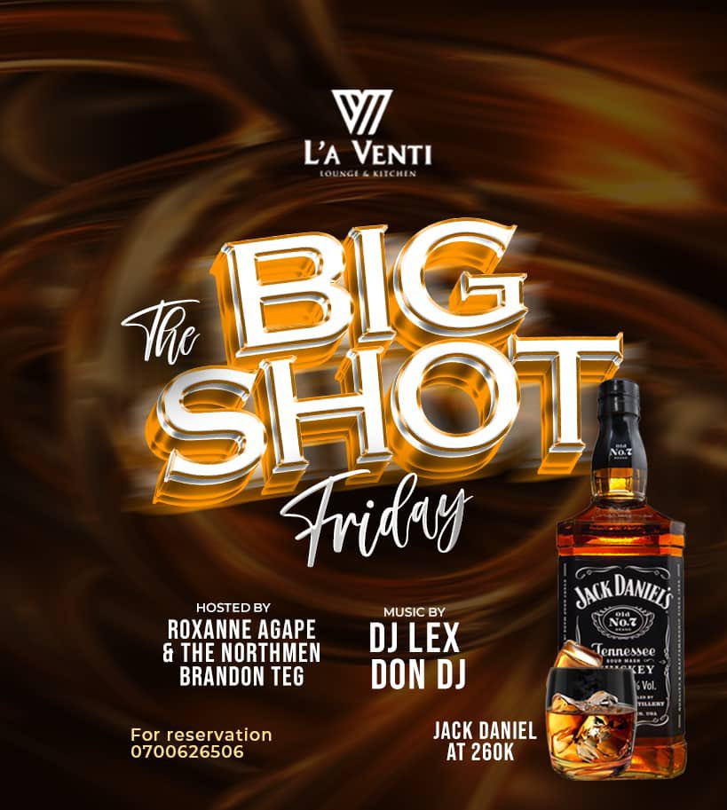 The Big Shot Friday - La'Venti Lounge & Kitchen