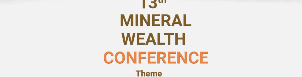 13th Mineral Wealth Conference