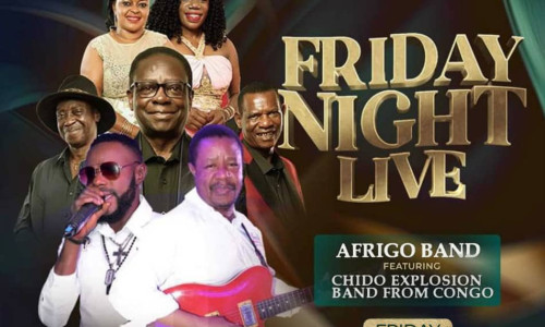 FRIDAY NIGHT LIVE  Featuring AFRIGO Band and Chido Explosion Band